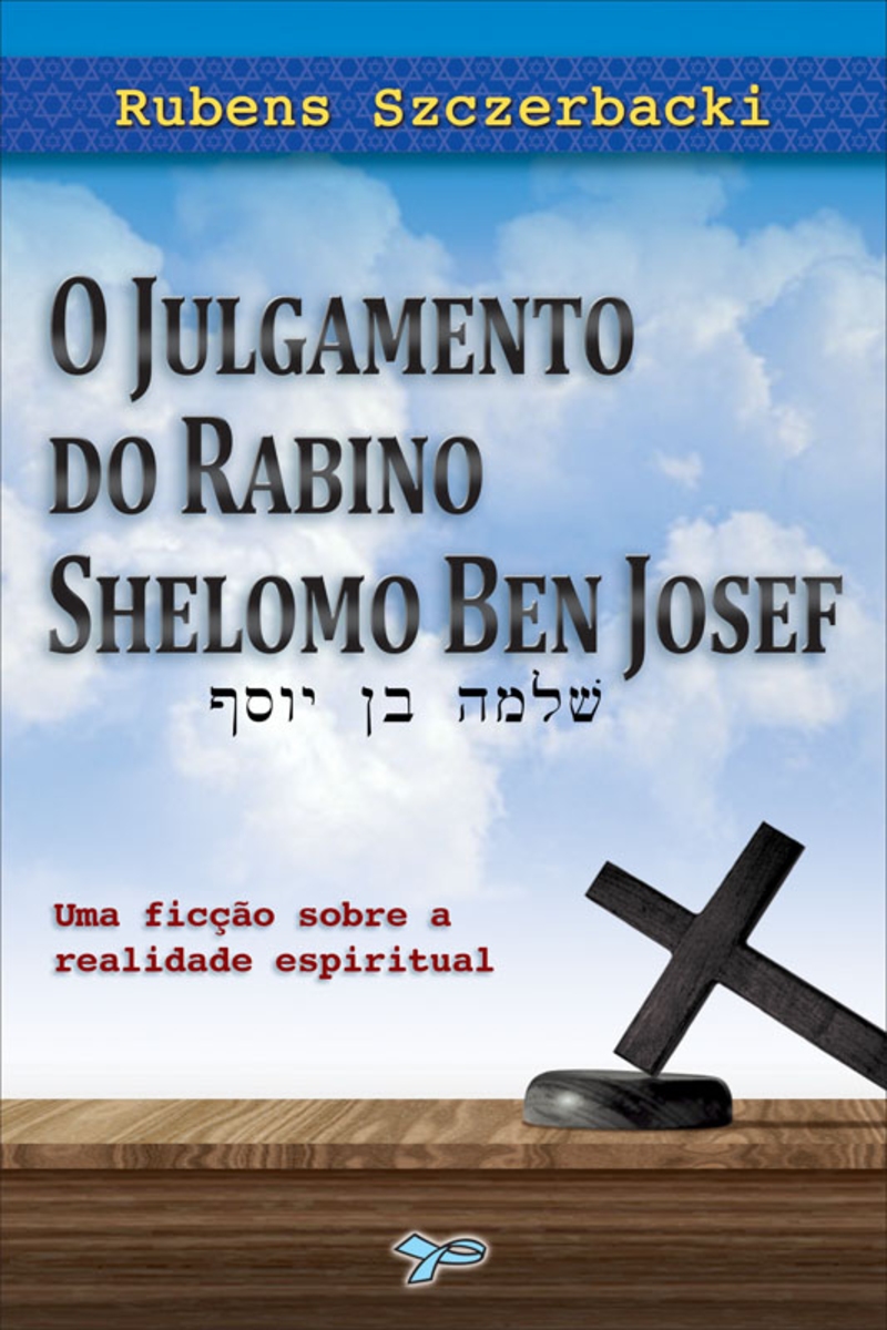 O julgamento do rabino Shelomo Ben Josef