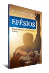 EFÉSIOS - A IGREJA GLORIOSA E O ETERNO PROPÓSITO DE DEUS