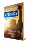 EFÉSIOS - A IGREJA GLORIOSA E O ETERNO PROPÓSITO DE DEUS