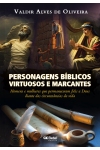PERSONAGENS BIBLICOS VIRTUOSOS E MARCANTES