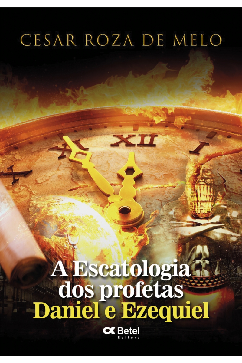 A Escatologia dos profetas Daniel e Ezequiel