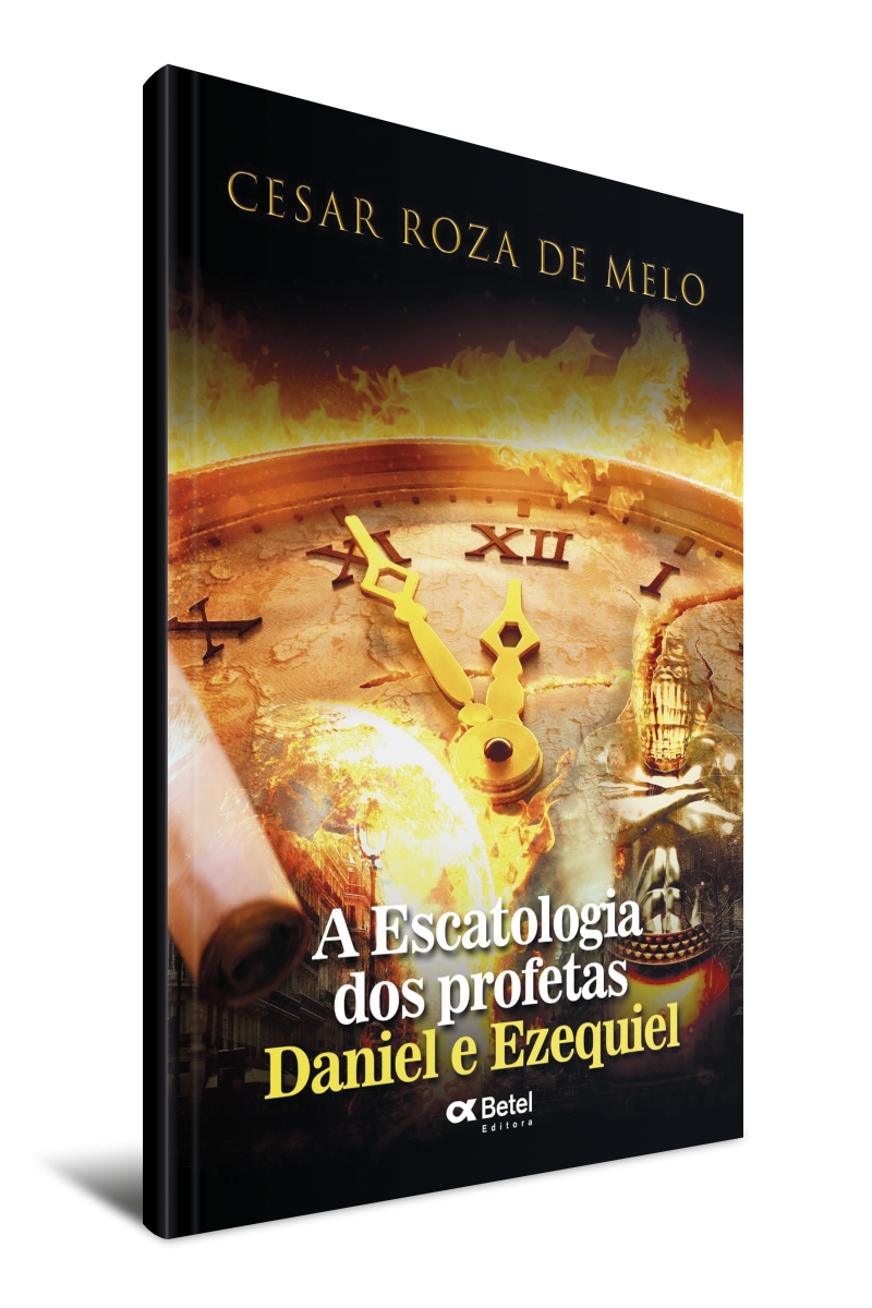 A Escatologia dos profetas Daniel e Ezequiel