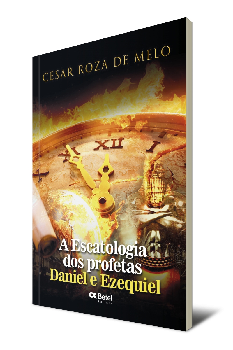 A Escatologia dos profetas Daniel e Ezequiel