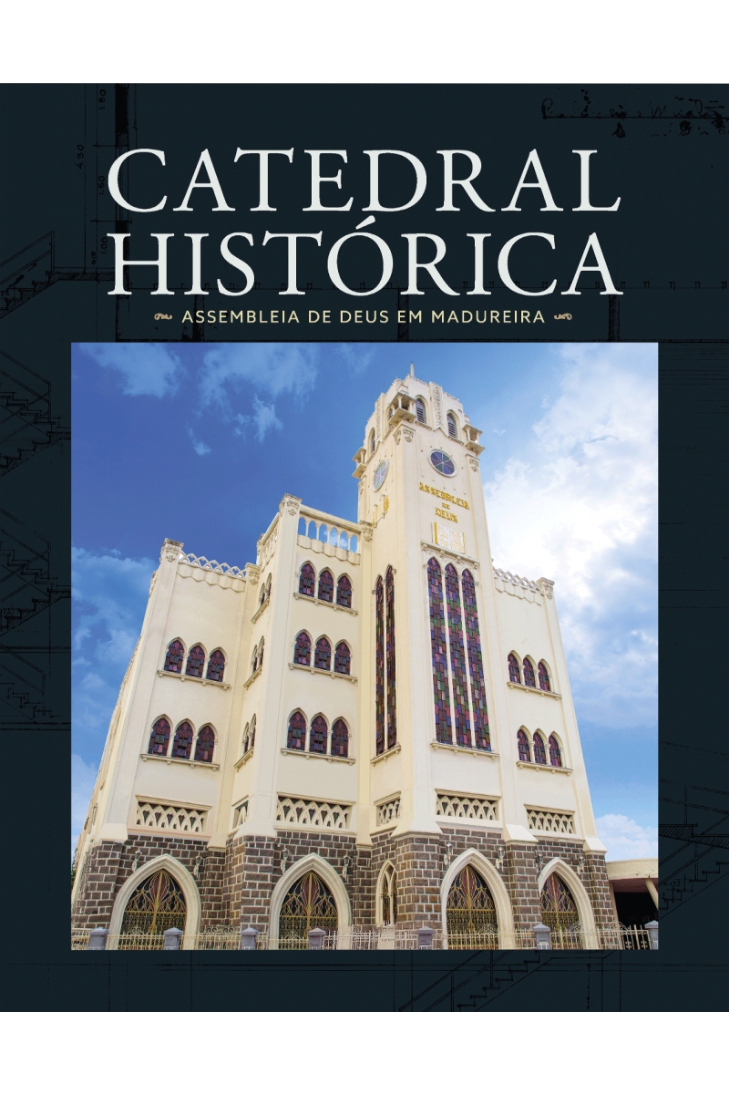 Catedral Histórica das Assembleias de Deus Ministério de Madureira