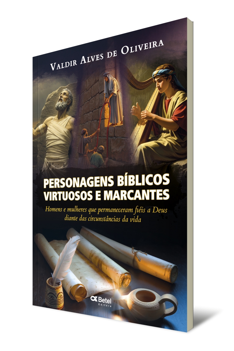 LIVRO - PERSONAGENS BIBLICOS VIRTUOSOS E MARCANTES