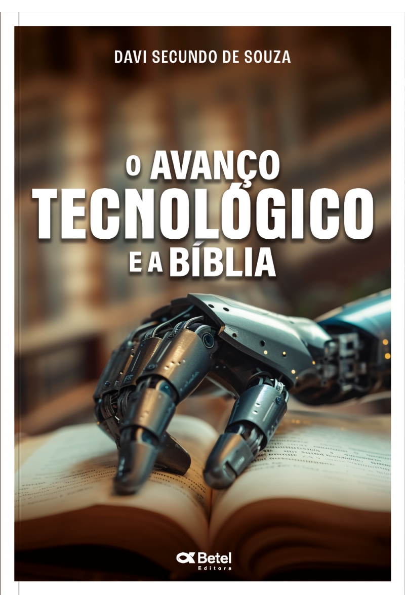 O AVANÇO TECNOLOGICO E A BIBLIA