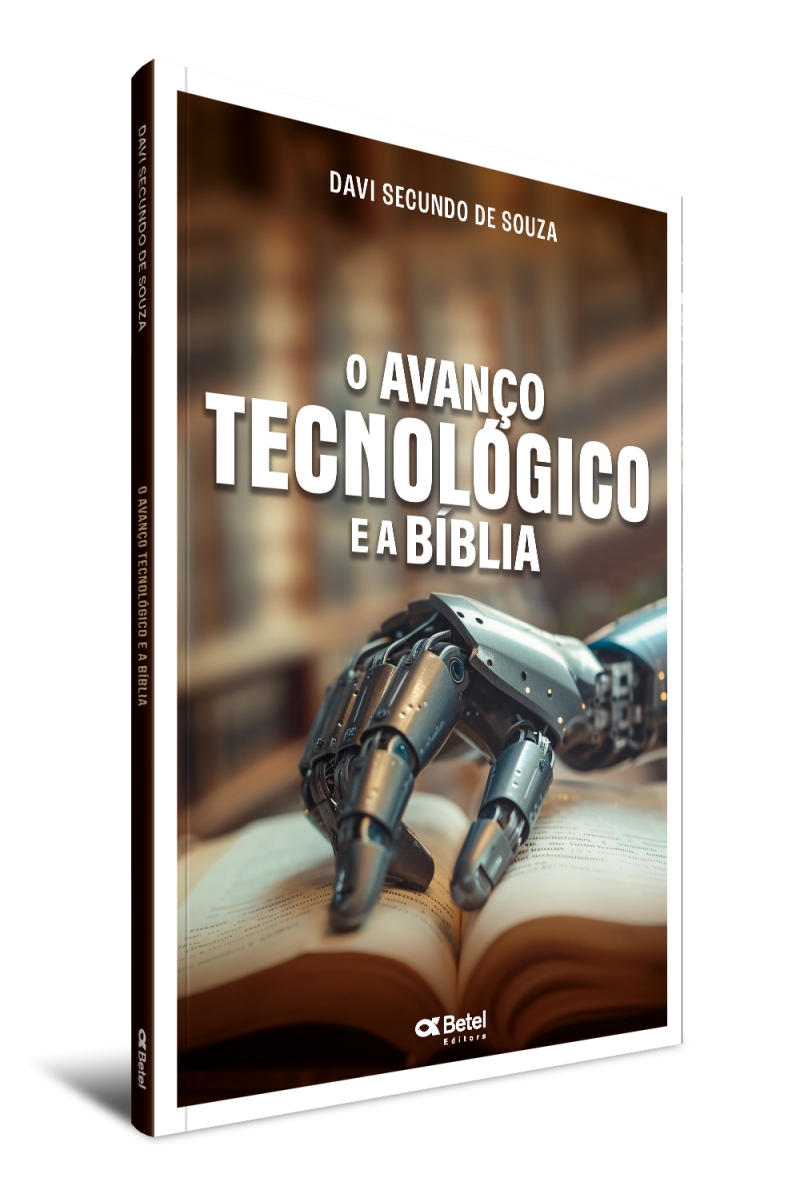 O AVANÇO TECNOLOGICO E A BIBLIA