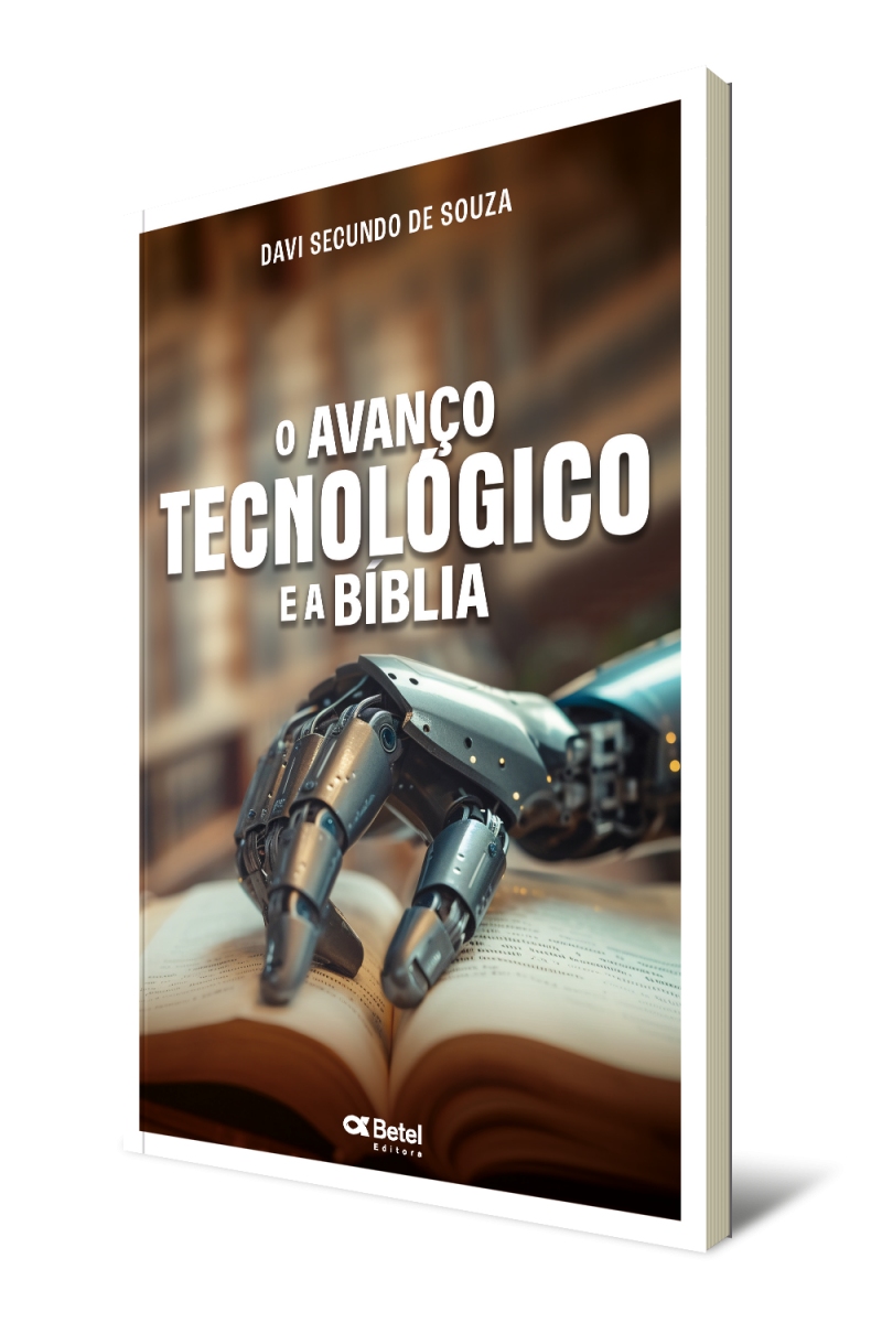 O AVANÇO TECNOLOGICO E A BIBLIA