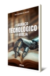 O AVANÇO TECNOLOGICO E A BIBLIA