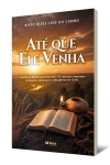 Até que Ele venha